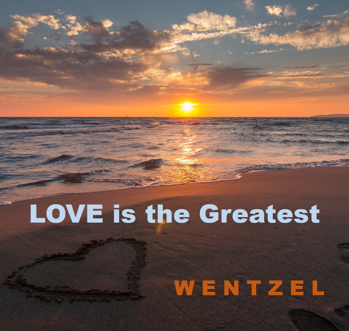 LOVE IS THE GREATEST - Single - Wentzel
