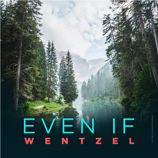 EVEN IF - Single - Wentzel