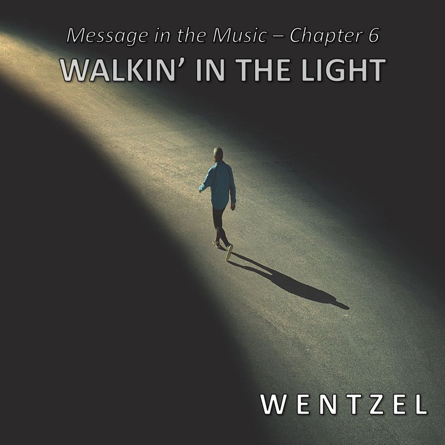 Message in the Music - Chapter 6 - WALKIN' IN THE LIGHT - CD